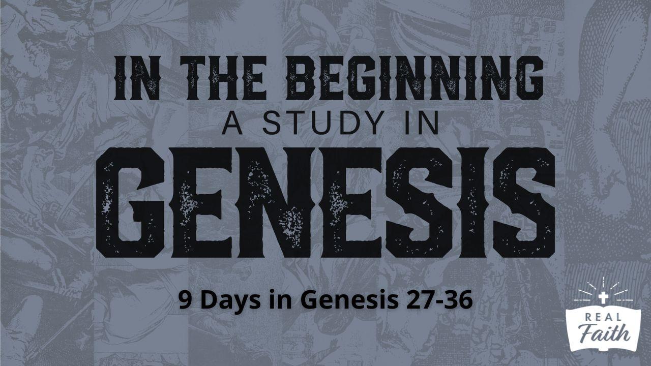 In the Beginning: A Study in Genesis 27-36