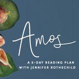 Amos: An Invitation to the Good Life