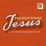 Encountering Jesus