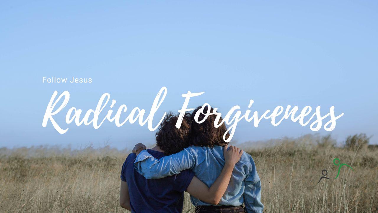 Discipleship & Radical Forgiveness