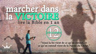 Marcher Dans La Victoire - Lire La Bible en 1 an - Décembre