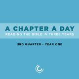 A Chapter A Day: Reading The Bible In 3 Years (Year 1, Quarter 3)