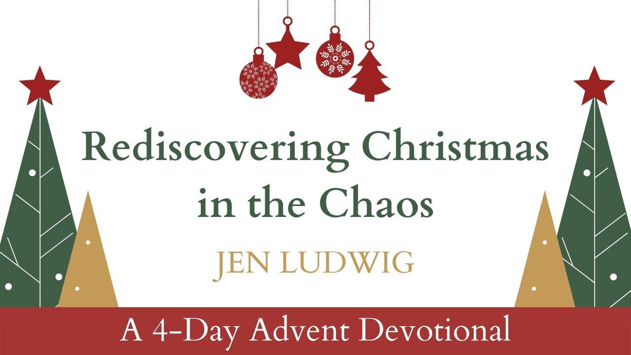 Advent: Herontdek Kersfees in die Chaos