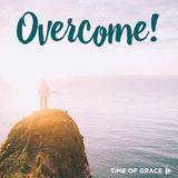 Overcome! Devotions From Time Of Grace