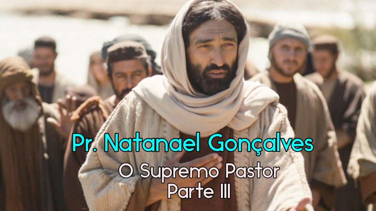 O Supremo Pastor - Parte III