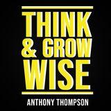 Think and Grow Wise