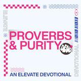 Proverbs & Purity