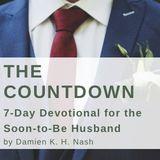 The Countdown: 7-Day Devotional for the Soon-to-Be Husband