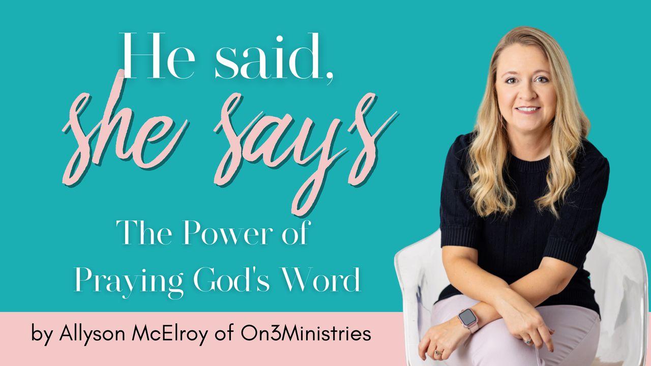 He Said, She Says: The Power of Praying God's Word