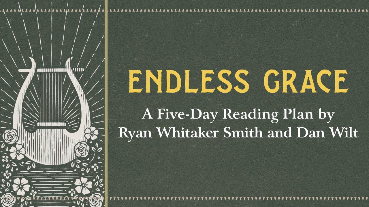 Endless Grace by Ryan Whitaker Smith and Dan Wilt