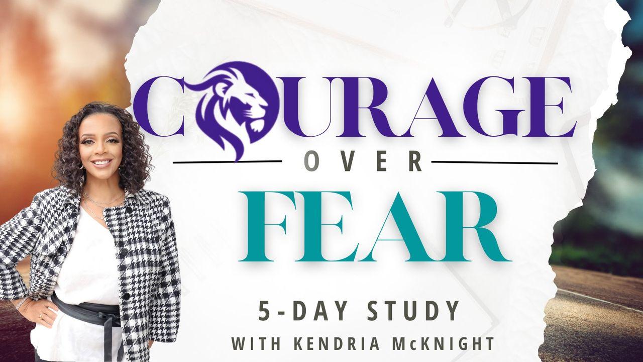 Courage Over Fear