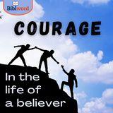 Courage in the Life of a Believer