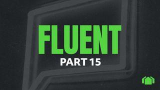 Fluent: Part 15