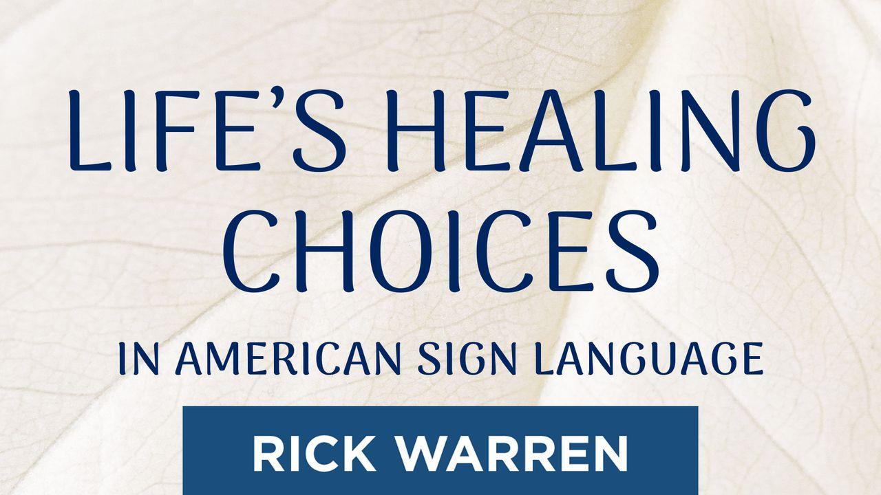 "Life's Healing Choices" in American Sign Language