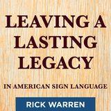 "Leaving a Lasting Legacy" in American Sign Language