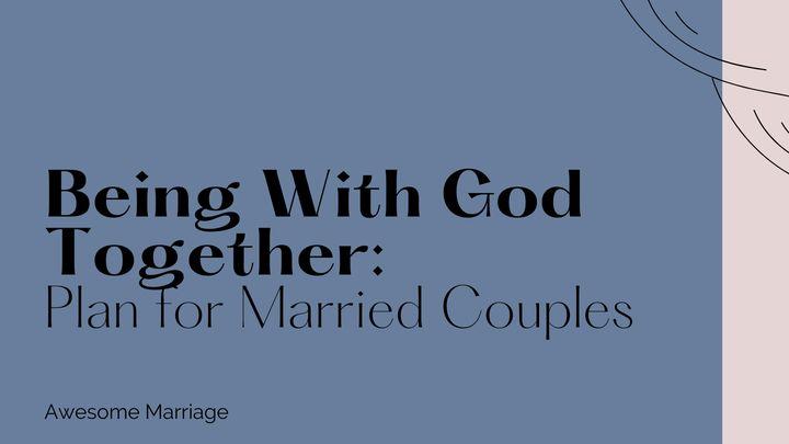 Being With God Together: Plan for Married Couples