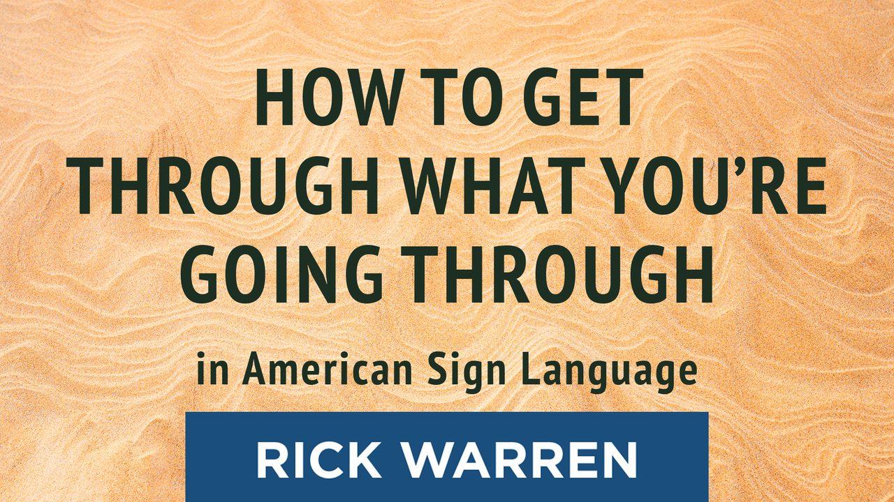 "How to Get Through What You’re Going Through" in American Sign Language