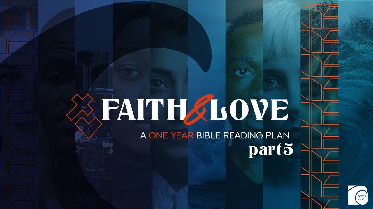 Faith & Love: A One Year Bible Reading Plan - Part 5