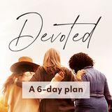 Devoted: 6 Days With Women in the Bible