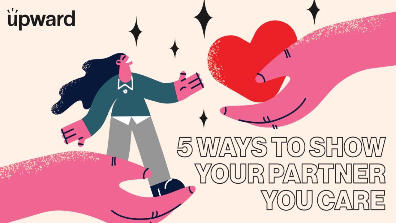 5 Ways to Show Your Partner You Care