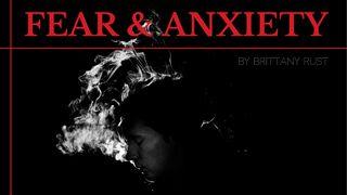 Fear & Anxiety