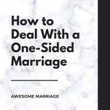One Sided Marriage