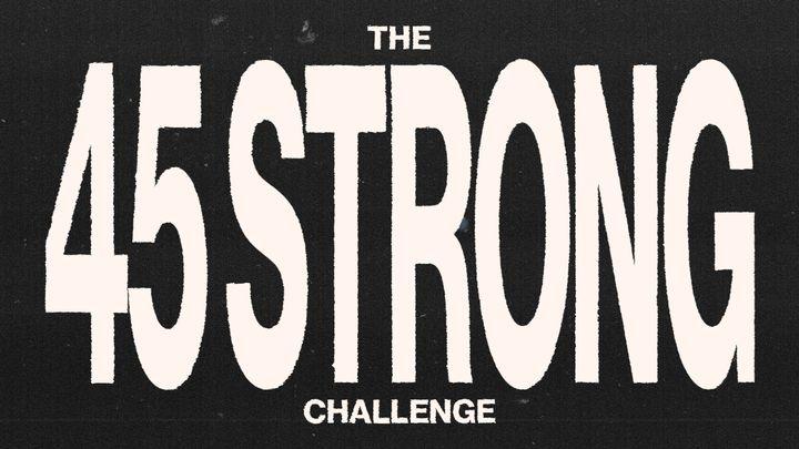 The 45strong Challenge