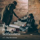 The Power of Selflessness