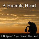 Hollywood Prayer Network On Humility: A Humble Heart Devotional