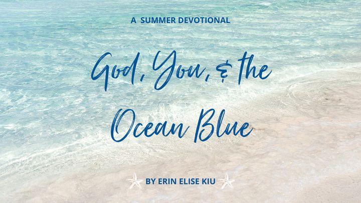 A Summer Devotional: God, You, & the Ocean Blue