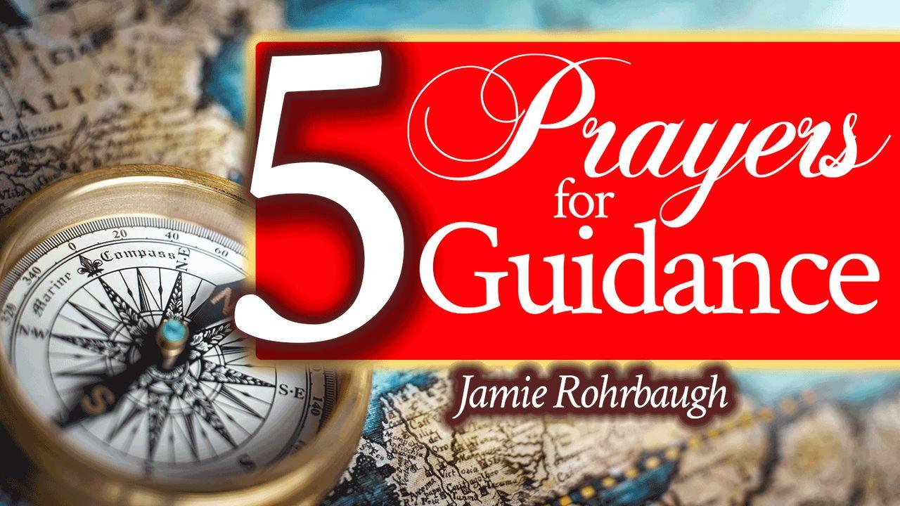 5 Prayers for Guidance