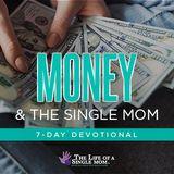 Money and the Single Mom: By Jennifer Maggio