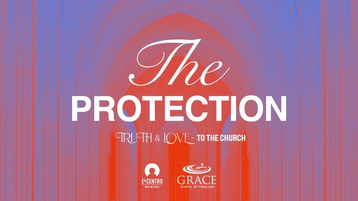 [Truth & Love] the Protection