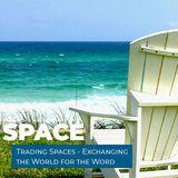 Trading Spaces - Exchanging the World for the Word