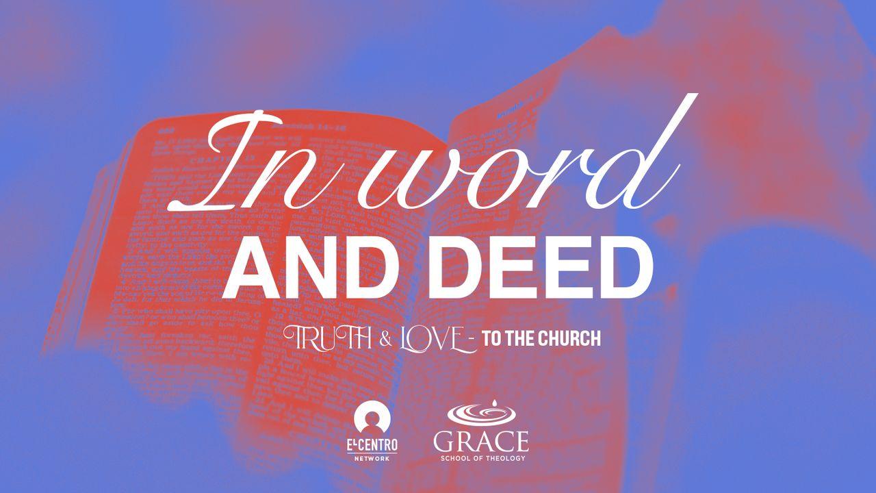 [Truth & Love] in Word and Deed