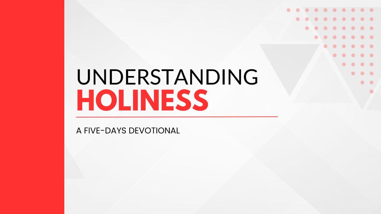 Understanding Holiness