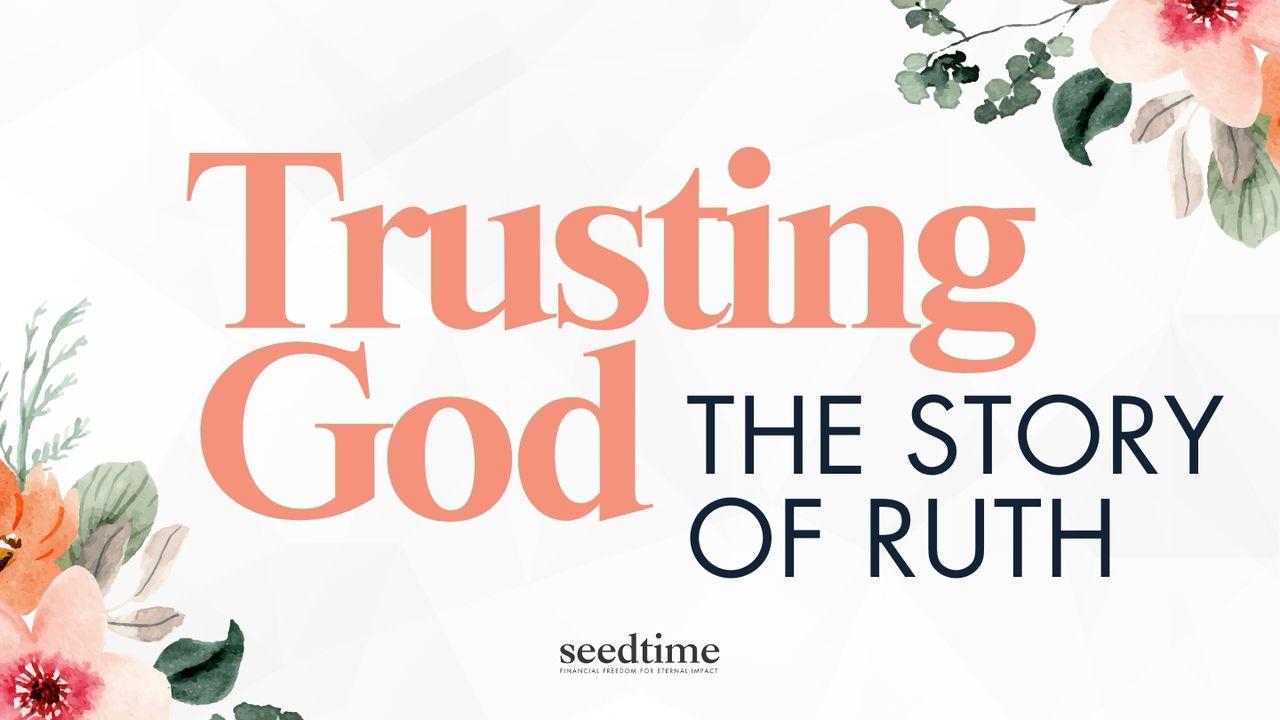 Trusting God: A 3-Day Journey Through Ruth's Faith, Provision, and Purpose