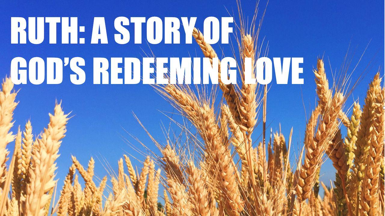 Rut: una historia del amor redentor de Dios