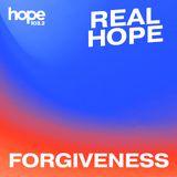 Real Hope: Forgiveness