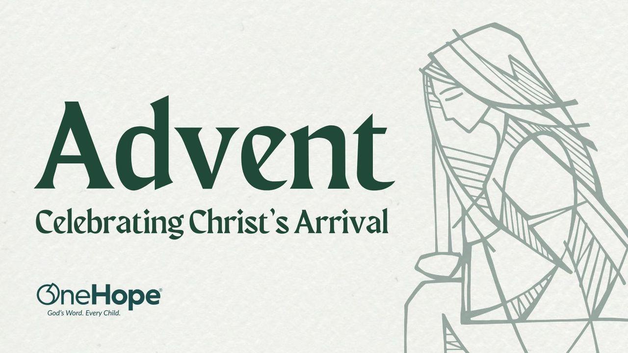 Advent: Celebrating Christ's Arrival