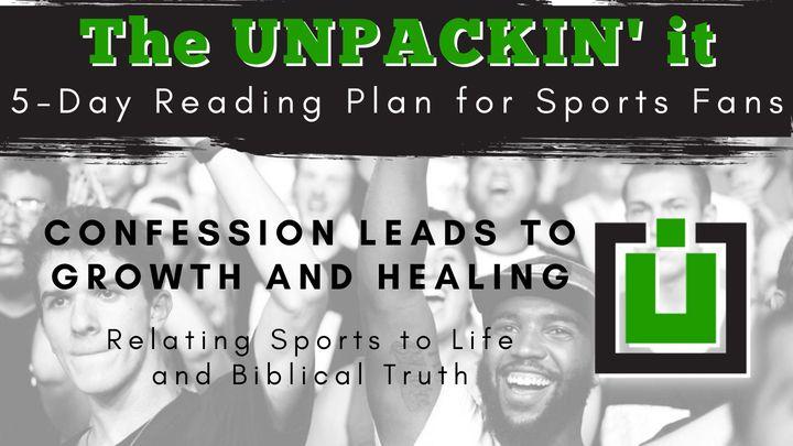UNPACK This...Confession Leads to Growth and Healing