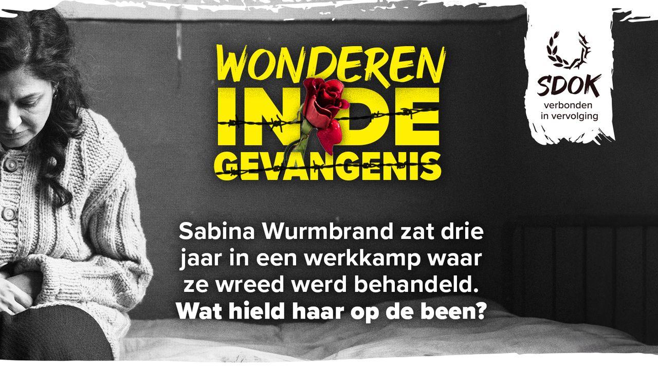 Wonderen in de gevangenis - Bijbellessen van Sabina Wurmbrand