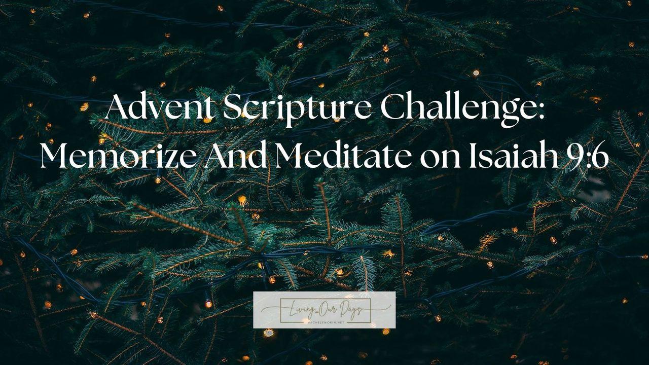 Advent Scripture Challenge: Memorize and Meditate on Isaiah 9:6