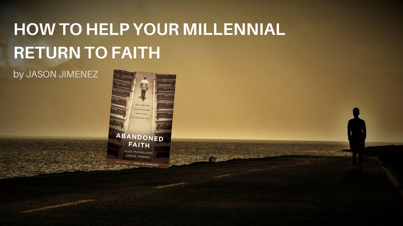 Як допомогти вашому міленіалу повернутися до віри