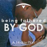 Being Fathered by God