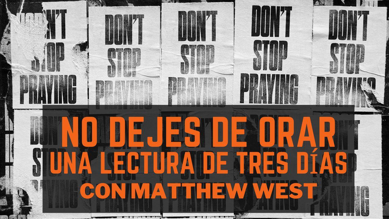 No Dejes de Orar - Una lectura de tres días con Matthew West