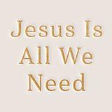 Jesus Is All We Need: 10 Devotions to Experience the Rescuing Love of God
