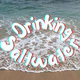 Drinking Saltwater