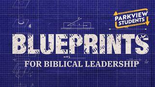 Blueprints for Biblical Leadership