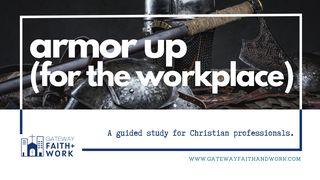 Armor Up (For the Workplace)